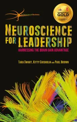 Neurowissenschaften für Führungskräfte: Das Gehirn nutzen, um Vorteile zu erlangen - Neuroscience for Leadership: Harnessing the Brain Gain Advantage