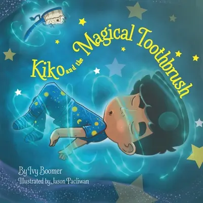 Kiko und die magische Zahnbürste: Version nur auf Englisch - Kiko and the Magical Toothbrush: English-only Version