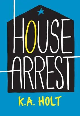 Hausarrest (Belletristik für junge Erwachsene, Bücher für Teenager) - House Arrest (Young Adult Fiction, Books for Teens)