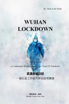 Abriegelung von Wuhan - Wuhan Lockdown