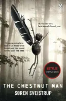 Chestnut Man - Der gruselige und spannende Thriller jetzt eine Top 10 Netflix-Serie - Chestnut Man - The chilling and suspenseful thriller now a Top 10 Netflix series
