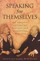 Sie sprechen für sich selbst - Die privaten Briefe von Sir Winston und Lady Churchill - Speaking For Themselves - The Private Letters Of Sir Winston And Lady Churchill
