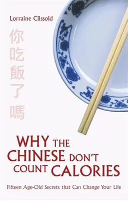 Warum die Chinesen keine Kalorien zählen - Why the Chinese Don't Count Calories