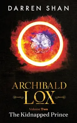 Archibald Lox Band 2: Der gekidnappte Prinz - Archibald Lox Volume 2: The Kidnapped Prince