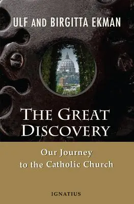 Die große Entdeckung: Unsere Reise zur katholischen Kirche - The Great Discovery: Our Journey to the Catholic Church