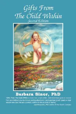 Geschenke des inneren Kindes: Selbstentdeckung und Selbstheilung durch Re-Creation-Therapie, 2. - Gifts from the Child Within: Self-Discovery and Self-Recovery Through Re-Creation Therapy, 2nd Edition