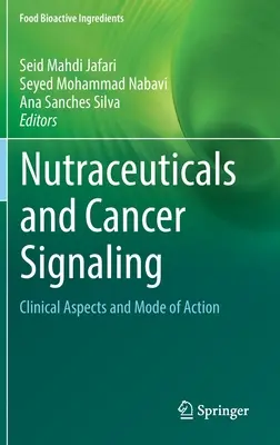 Nutrazeutika und Krebssignalisierung: Klinische Aspekte und Wirkungsweise - Nutraceuticals and Cancer Signaling: Clinical Aspects and Mode of Action