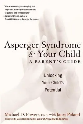 Das Asperger-Syndrom und Ihr Kind: Ein Leitfaden für Eltern - Asperger Syndrome and Your Child: A Parent's Guide