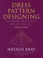 Entwerfen von Schnittmustern (Klassische Ausgabe): Die Grundprinzipien von Schnitt und Passform - Dress Pattern Designing (Classic Edition): The Basic Principles of Cut and Fit