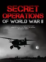 Geheimoperationen des Zweiten Weltkriegs - Secret Operations of World War II