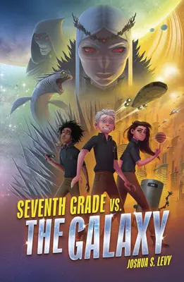 Die siebte Klasse gegen die Galaxis - Seventh Grade vs. the Galaxy