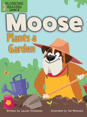 Elch pflanzt einen Garten - Moose Plants a Garden