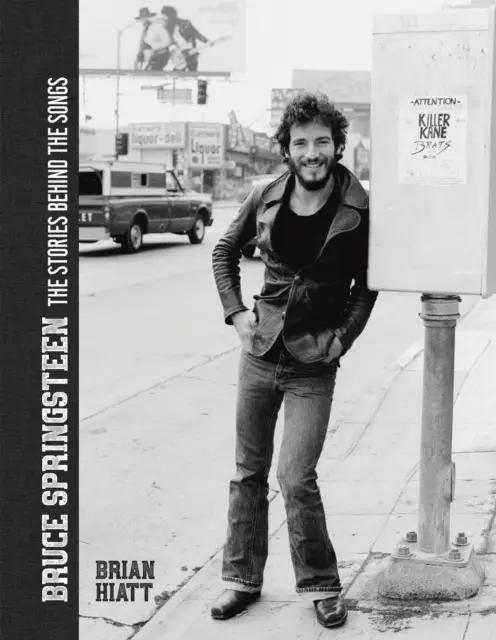 Bruce Springsteen: Die Geschichten hinter den Liedern - Bruce Springsteen: The Stories Behind the Songs