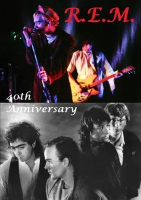 R.E.M. - 40. Jahrestag - R.E.M. - 40th Anniversary