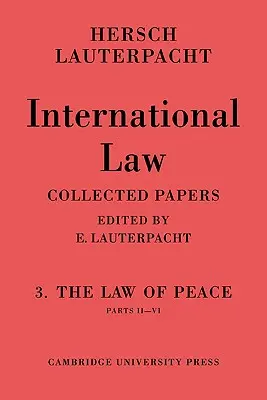 Völkerrecht: Band 3, Teil 2-6: Das Recht des Friedens, Teile II-VI - International Law: Volume 3, Part 2-6: The Law of Peace, Parts II-VI