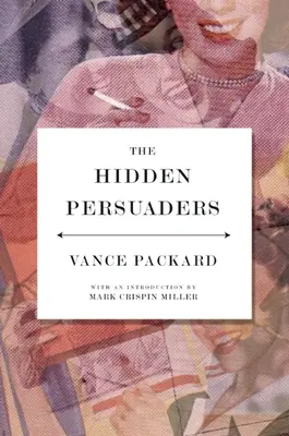 Die verborgenen Überredungskünstler - The Hidden Persuaders