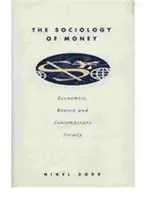 Soziologie des Geldes - Ökonomie, Vernunft und zeitgenössische Gesellschaft - Sociology of Money - Econimics, Reason and Contemporary Society