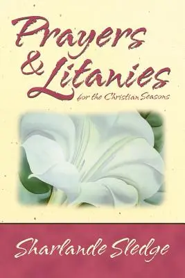 Gebete und Litaneien für die christlichen Jahreszeiten - Prayers and Litanies for the Christian Seasons