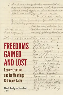 Gewonnene und verlorene Freiheiten: Der Wiederaufbau und seine Bedeutungen 150 Jahre später - Freedoms Gained and Lost: Reconstruction and Its Meanings 150 Years Later