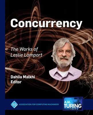 Gleichzeitigkeit: Die Werke von Leslie Lamport - Concurrency: The Works of Leslie Lamport