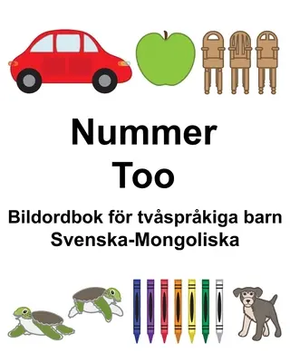 Schwedisch-Mongolisch Number/Тоо Bilderwörterbuch für zweisprachige Kinder - Svenska-Mongoliska Nummer/Тоо Bildordbok fr tvsprkiga barn