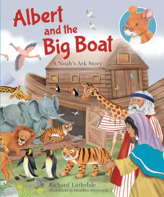 Albert und das große Boot - Eine Geschichte über die Arche Noah - Albert and The Big Boat - A Noah's Ark Story