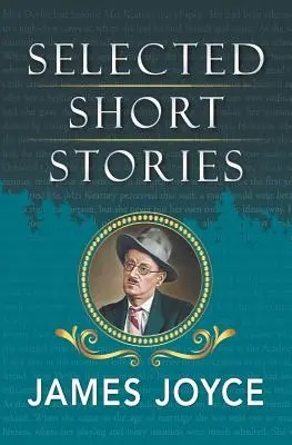 Ausgewählte Kurzgeschichten von James Joyce - Selected Short Stories of James Joyce