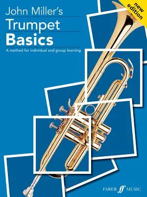 Grundlagen der Trompete: Eine Methode für Einzel- und Gruppenunterricht (Schülerbuch) - Trumpet Basics: A Method for Individual and Group Learning (Student's Book)