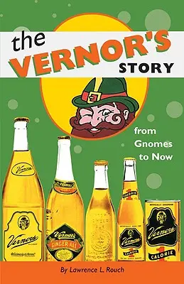 Die Geschichte von Vernor: Von den Zwergen bis heute - The Vernor's Story: From Gnomes to Now