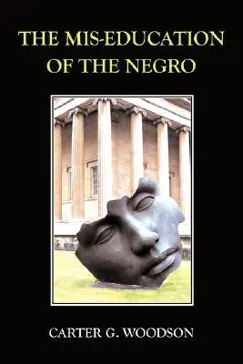 Die falsche Erziehung des Negers - The Mis-Education of the Negro