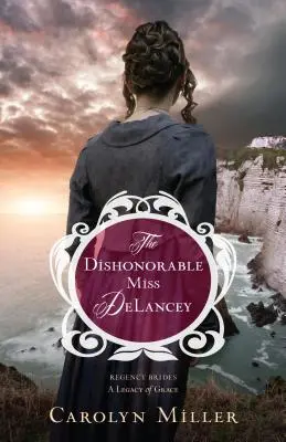 Die unehrenhafte Miss Delancey - The Dishonorable Miss Delancey