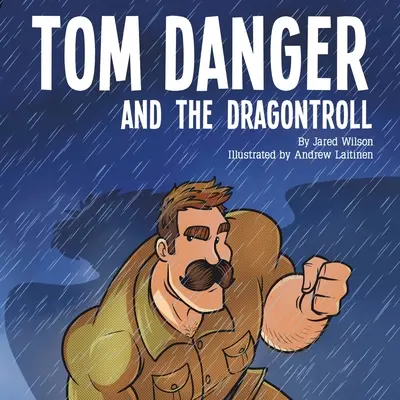 Tom Danger und der Drachentroll - Tom Danger and the Dragontroll