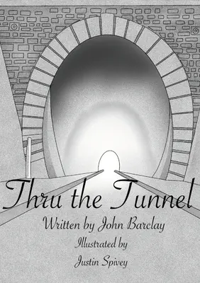 Durch den Tunnel - Thru the Tunnel