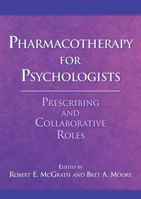 Pharmakotherapie für Psychologen: Verschreibende und kooperative Rollen - Pharmacotherapy for Psychologists: Prescribing and Collaborative Roles