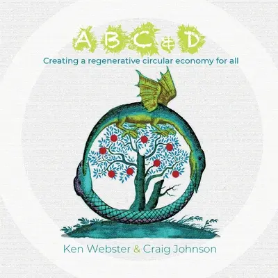 ABC & D: Die Schaffung einer regenerativen Kreislaufwirtschaft für alle - ABC & D: Creating a regenerative circular economy for all