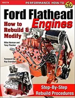 Ford Flathead-Motoren: Umbauen und Modifizieren - Ford Flathead Engines: How to Rebuild & Modify