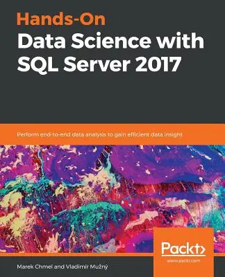 Praktische Datenwissenschaft mit SQL Server 2017 - Hands-On Data Science with SQL Server 2017