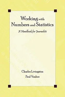 Arbeiten mit Zahlen und Statistiken: Ein Handbuch für Journalisten - Working with Numbers and Statistics: A Handbook for Journalists