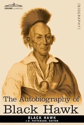 Die Autobiographie von Black Hawk - The Autobiography of Black Hawk