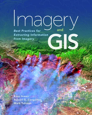 Bildmaterial und GIS: Best Practices für die Extraktion von Informationen aus Bildmaterial - Imagery and GIS: Best Practices for Extracting Information from Imagery