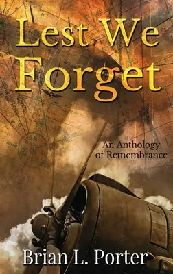 Lest We Forget: Eine Anthologie des Erinnerns - Lest We Forget: An Anthology Of Remembrance
