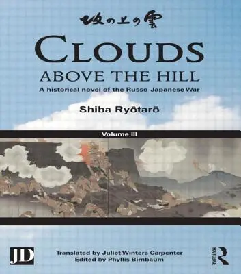 Wolken über den Hügeln: Ein historischer Roman aus dem Russisch-Japanischen Krieg, Band 3 - Clouds Above the Hill: A Historical Novel of the Russo-Japanese War, Volume 3