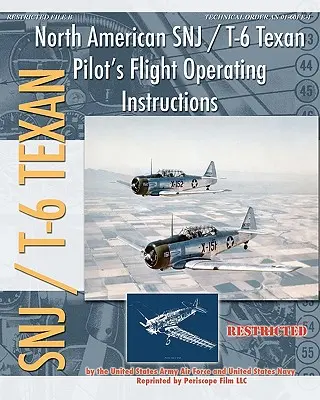 North American SNJ / T-6 Texan Flugbetriebsanleitung für Piloten - North American SNJ / T-6 Texan Pilot's Flight Operating Instructions