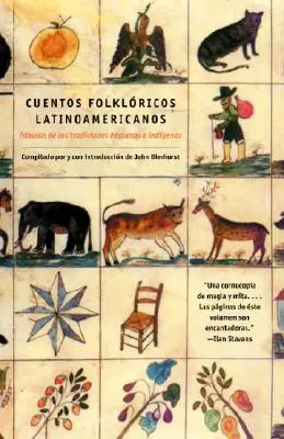 Cuentos Folkloricos Latinoamericanos: Fbulas de Las Tradiciones Hispanas E Ind Genas / Latin American Folktales: Geschichten aus hispanischen und indianischen Tr - Cuentos Folkloricos Latinoamericanos: Fbulas de Las Tradiciones Hispanas E Ind Genas / Latin American Folktales: Stories from Hispanic and Indian Tr