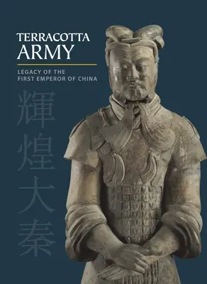 Terrakotta-Armee: Das Vermächtnis des ersten Kaisers von China - Terracotta Army: Legacy of the First Emperor of China