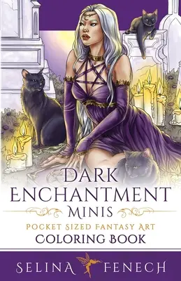 Dark Enchantment Minis - Fantasy-Malbuch im Taschenformat - Dark Enchantment Minis - Pocket Sized Fantasy Art Coloring Book