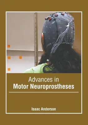 Fortschritte bei motorischen Neuroprothesen - Advances in Motor Neuroprostheses