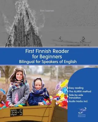 Erster finnischer Reader für Anfänger: Zweisprachig für Englischsprachige - First Finnish Reader for Beginners: Bilingual for Speakers of English
