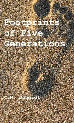 Fußabdrücke von fünf Generationen - Footprints of Five Generations