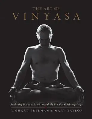 Die Kunst des Vinyasa: Erweckung von Körper und Geist durch die Praxis des Ashtanga Yoga - The Art of Vinyasa: Awakening Body and Mind Through the Practice of Ashtanga Yoga